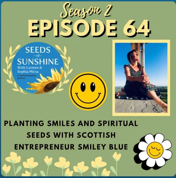 Seeds Of Sunshine Podcast: Lisa Precious of Smiley Blue